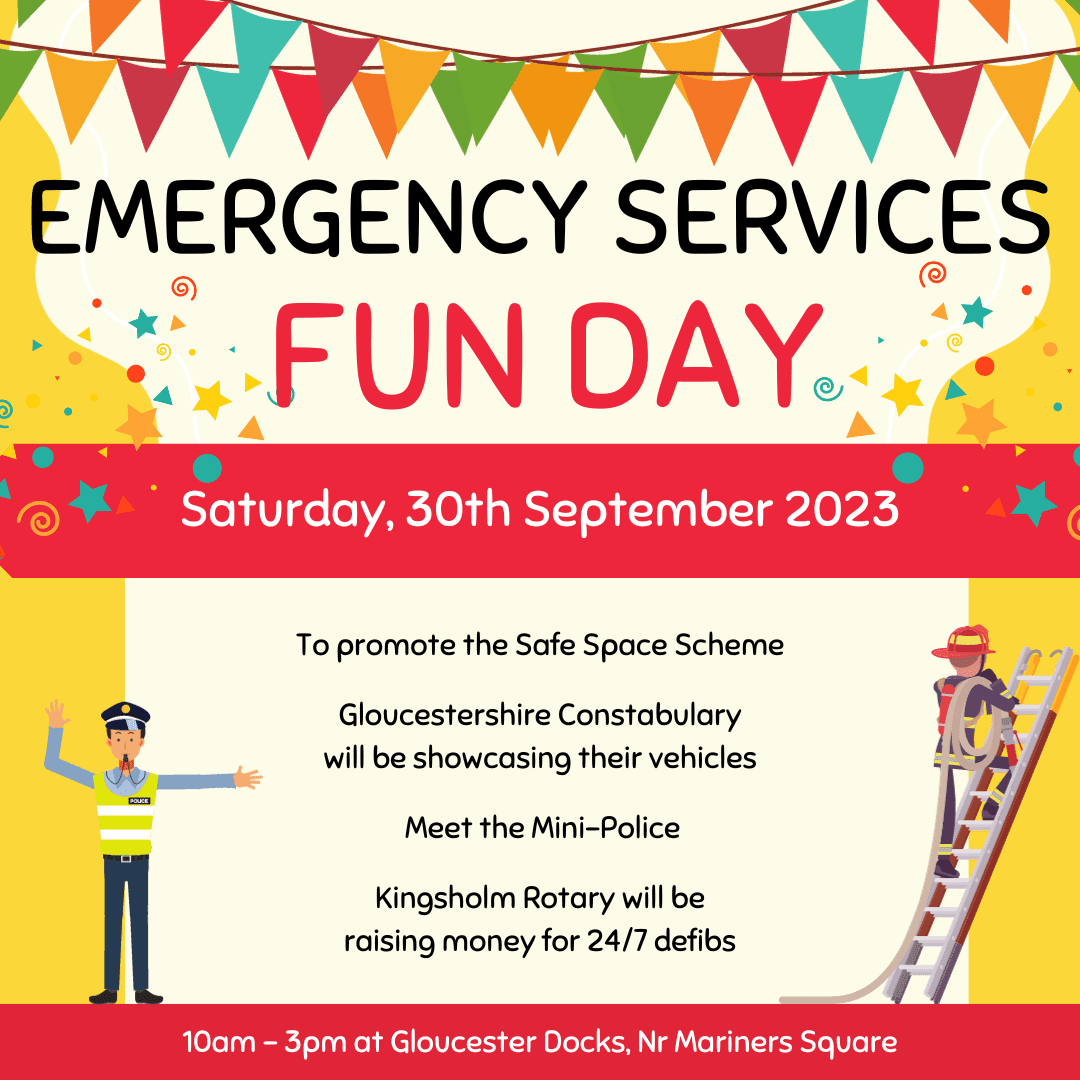 Emergency Services Fun Day at Gloucester Docks on Saturday 30th September, between 10am to 3pm.