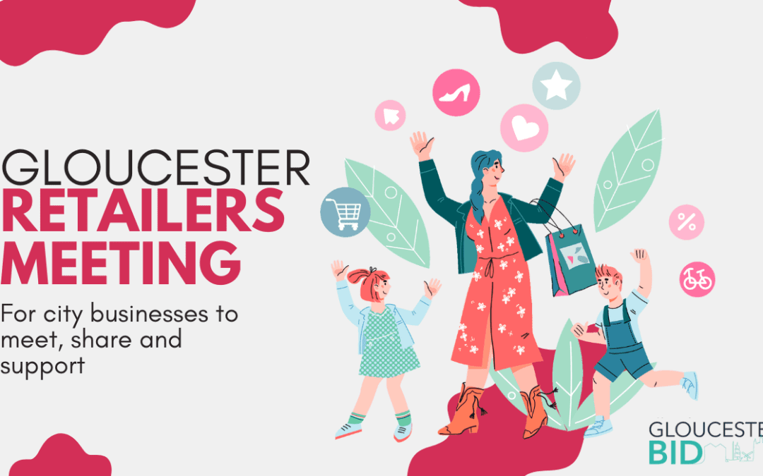 Gloucester Retailers Meeting – 11am 8th January 2025